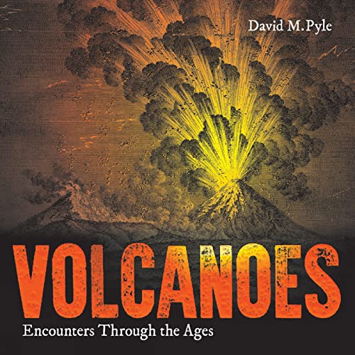 Stock image for Volcanoes: Encounters through the Ages for sale by HPB-Red