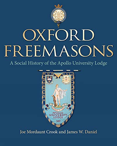 Beispielbild fr Oxford Freemasons: A Social History of Apollo University Lodge zum Verkauf von Kennys Bookshop and Art Galleries Ltd.