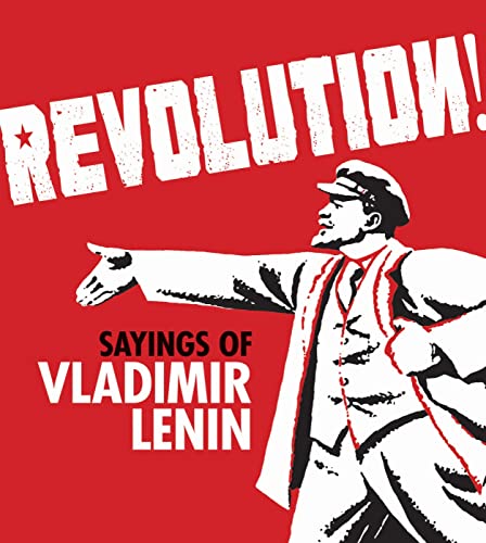 Stock image for Revolution! " Sayings of Vladimir Lenin for sale by WorldofBooks