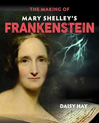 Imagen de archivo de The Making of Mary Shelley's Frankenstein a la venta por Blackwell's