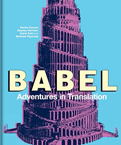 Imagen de archivo de Babel: Adventures in Translation a la venta por Hilltop Book Shop