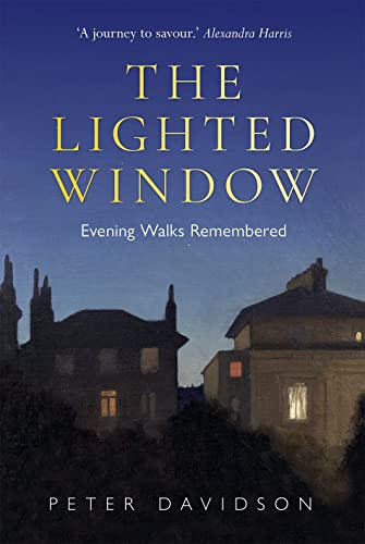 Beispielbild fr The Lighted Window : Evening Walks Remembered zum Verkauf von Better World Books