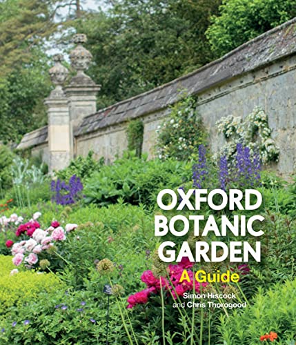 Stock image for Oxford Botanic Garden: A Guide for sale by AwesomeBooks