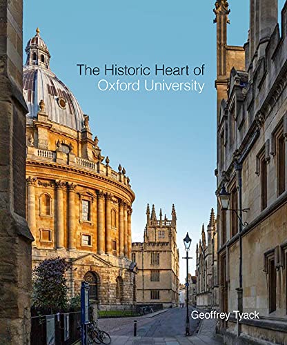 Beispielbild fr The Historic Heart of Oxford University zum Verkauf von Blackwell's