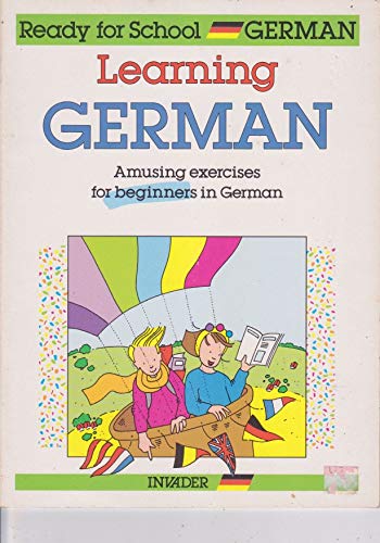 Beispielbild fr Learning German: Amusing Exercises for Beginners in German (Ready for School) zum Verkauf von WorldofBooks