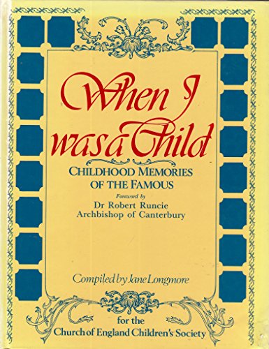 Stock image for When I Was a Child: Childhood Memories of the Famous for sale by WorldofBooks