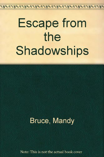 Stock image for Escape from the Shadowships for sale by madelyns books