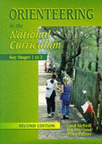 Imagen de archivo de Orienteering in the National Curriculum: Key Stages 1 to 3 a la venta por Brit Books