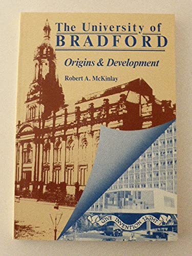 Beispielbild fr The University of Bradford: Origins and Development zum Verkauf von Anybook.com