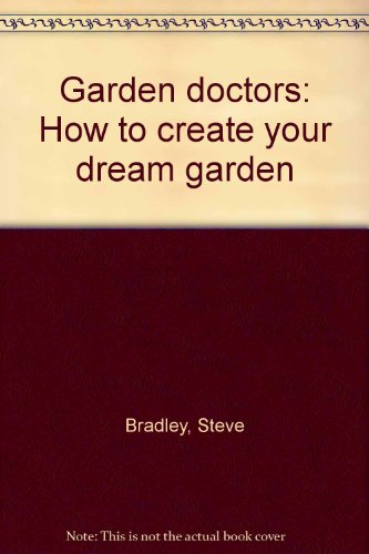 Garden doctors: How to create your dream garden (9781851441402) by Dan Pearson