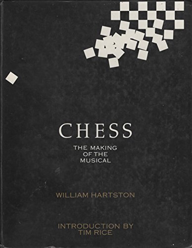 Chess: The Making of the Musical (9781851450060) by William Hartston