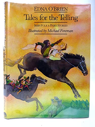 Stock image for Tales for the Telling: Irish Folk and Fairy Stories for sale by AwesomeBooks