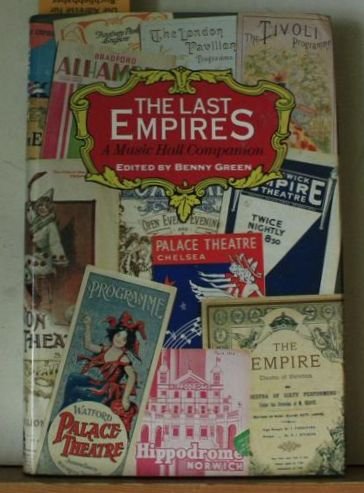 Imagen de archivo de The Last Empires. A Music Hall Companion. a la venta por WorldofBooks