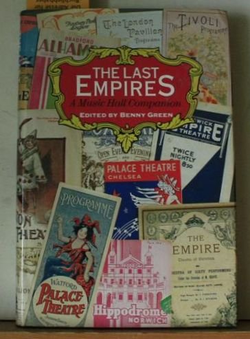 Stock image for The Last Empires. A Music Hall Companion. for sale by WorldofBooks