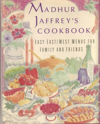 9781851451524: Madhur Jaffrey's cookbook: Food for family & friends