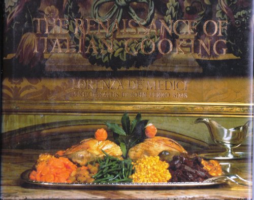Stock image for The Renaissance of Italian Cooking for sale by Books@Ruawai
