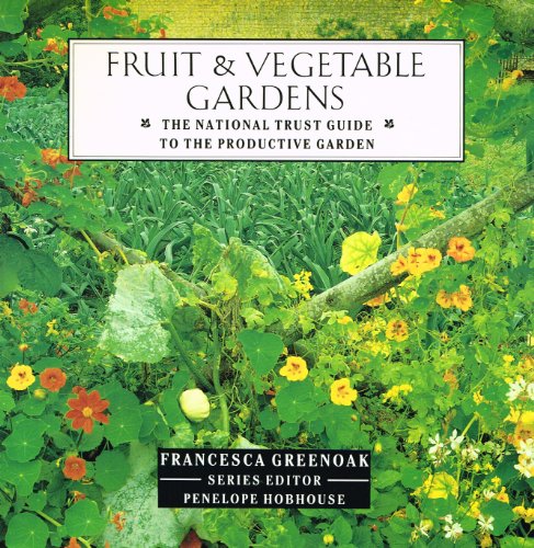 9781851452385: Fruit and Vegetable Gardens: The National Trust Guide to the Productive Garden