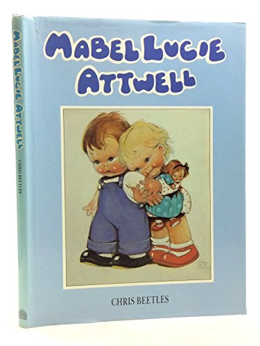 Beispielbild fr Mabel Lucie Attwell zum Verkauf von ThriftBooks-Dallas