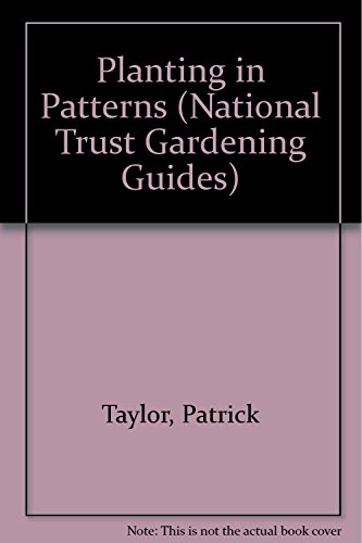 9781851452965: Planting in patterns (The National Trust gardening guides)