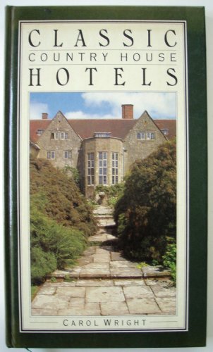 Classic Country House Hotels (9781851453177) by Wright, Carol