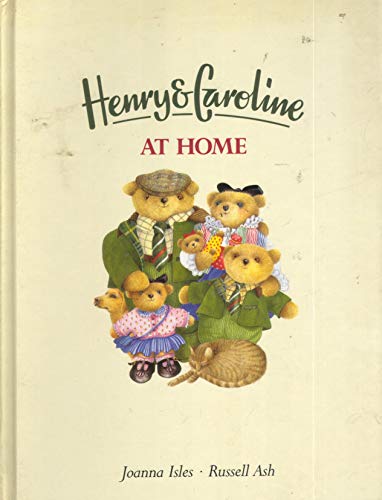 Henry and Caroline at Home (9781851453580) by Isles, Joanna; Ash, Russell