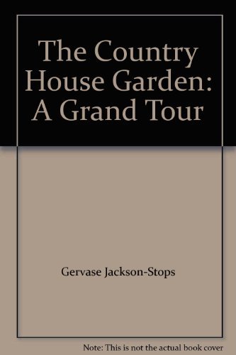 9781851454419: The Country House Garden: A Grand Tour