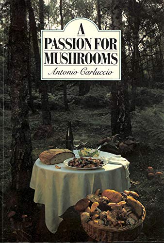 A Passion for Mushrooms