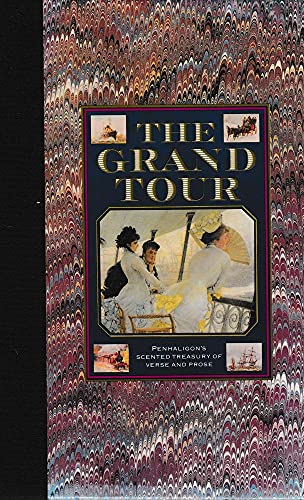 9781851455720: The Grand Tour (Penhaligon's Scented Treasury of Verse and Prose)