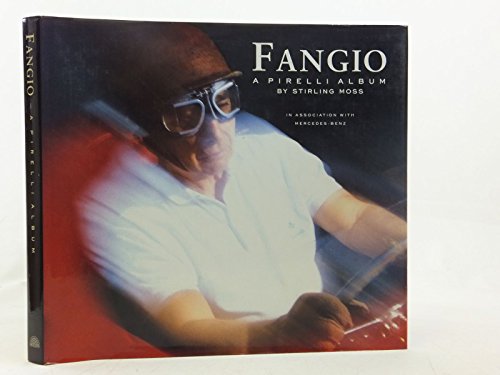 Fangio A Pirelli Album (9781851456727) by Moss, Stirling; Nye, Doug