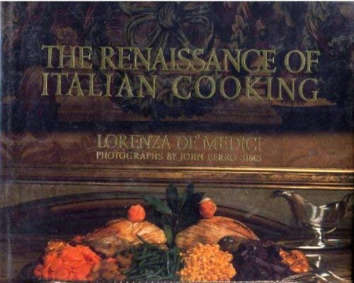 Stock image for RENAISSANCE OF ITALIAN COOKING for sale by WorldofBooks