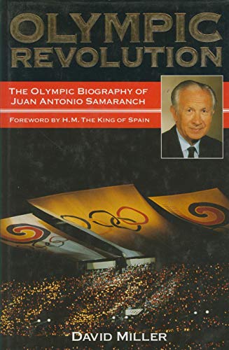 Beispielbild fr Olympic Revolution: The Biography of Juan Antonio Samaranch zum Verkauf von Open Books