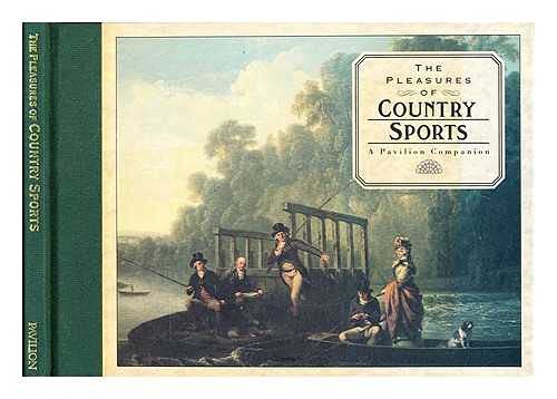 Stock image for THE PLEASURES OF COUNTRY SPORTS for sale by Columbia Books, ABAA/ILAB, MWABA
