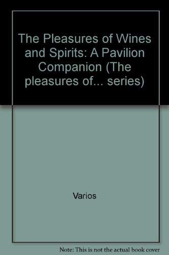 Stock image for The Pleasures of Wines and Spirits for sale by Burm Booksellers