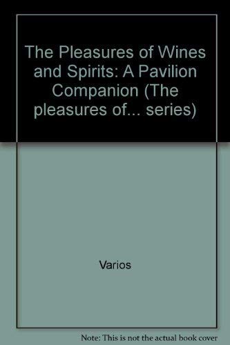 Stock image for The Pleasures of Wines and Spirits for sale by Better World Books