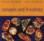 Beispielbild fr Canapes and Frivolities: Recipes from the Savoy, London zum Verkauf von SecondSale