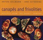 Imagen de archivo de CANAPES & FRIVOLITIES: Recipes from the Savoy, London a la venta por AwesomeBooks