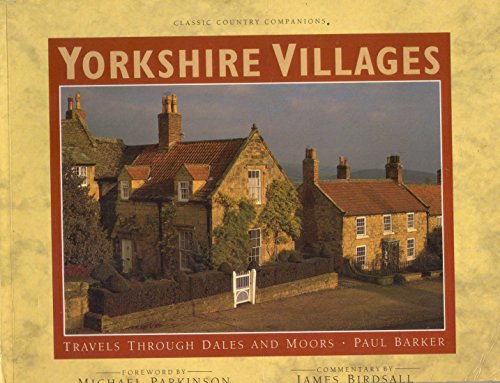 Beispielbild fr YORKSHIRE VILLAGES: Travels Through Dales and Moors (Classic Country Companions) zum Verkauf von AwesomeBooks