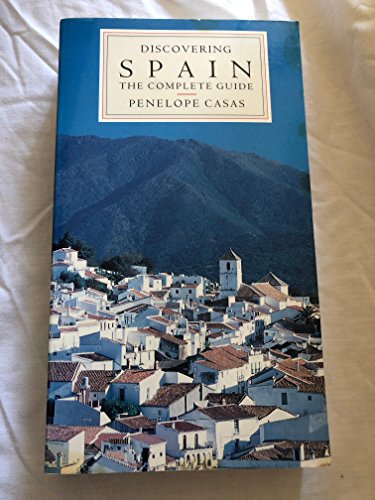 9781851458714: Discovering Spain: A Complete Guide