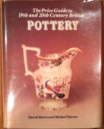 Imagen de archivo de Price Guide to Nineteenth and Twentieth Century British Pottery a la venta por AwesomeBooks