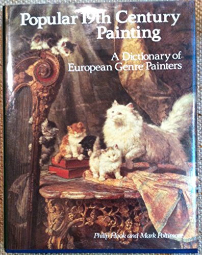 Popular 19th Century Painting: A Dictionary of European Genre Painters