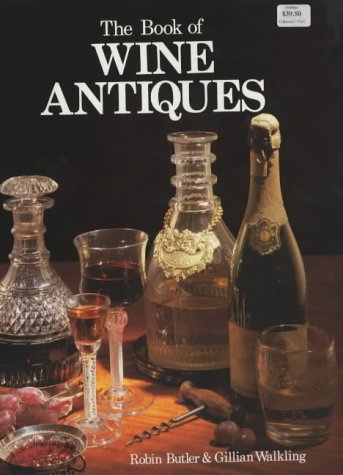 Imagen de archivo de The book of wine antiques a la venta por Carothers and Carothers
