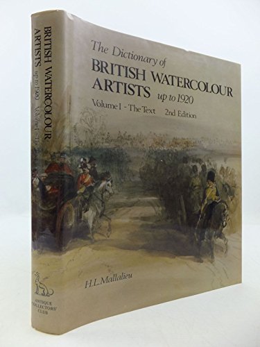 9781851490257: The Dictionary of British Watercolour Artists, vol. I: The Text