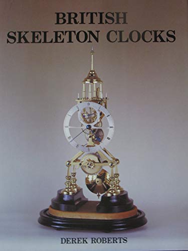 British Skeleton Clocks (9781851490592) by Roberts, Derek
