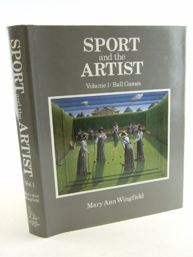 Beispielbild fr Sport and the Artist Volume l, Ball Games zum Verkauf von Chequamegon Books