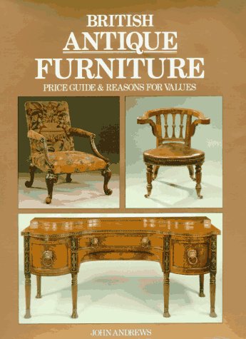 Beispielbild fr British Antique Furniture: Price Guide and Reasons for Values zum Verkauf von WorldofBooks