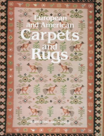 Beispielbild für European and American Carpets and Rugs: A History of the Hand-Woven Decorative Floor Coverings of Spain, France, Great Britain, Scandinavia, Belgium zum Verkauf von Red-books ( Member of P.B.F.A. )