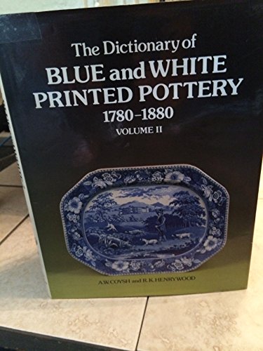 Beispielbild fr Dictionary of Blue & White Printed Pottery 1780-1880, Vol. II zum Verkauf von Half Price Books Inc.