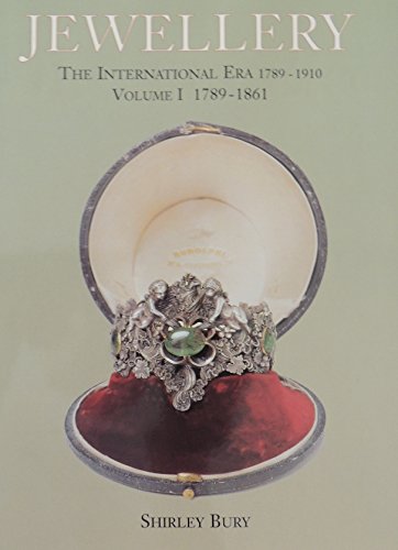 Stock image for Jewellery 1789-1910 Vol. 1 : The International Era 1789-1861 for sale by Bookcase