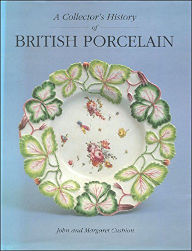 Stock image for A Collector's History of British Porcelain for sale by Saucony Book Shop