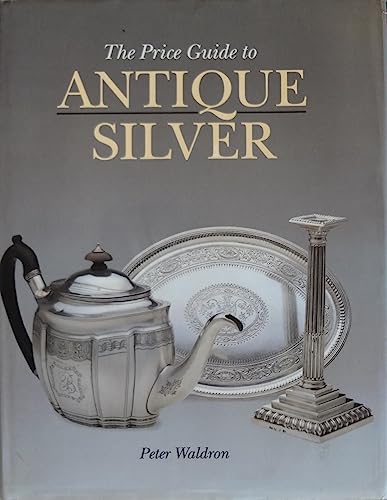 Beispielbild fr Price Guide to Antique Silver zum Verkauf von BookHolders